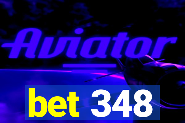 bet 348